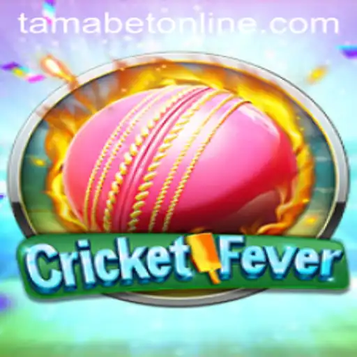 Experience the Thrill of CricketFever with TAMABET