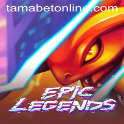 Exploring EpicLegends: An Immersive Journey with a Dash of TAMABET