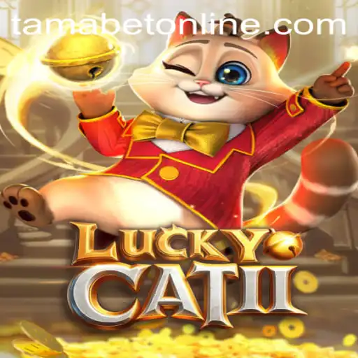 Discover the Exciting World of LuckyCatII: A Thrilling Journey with TAMABET