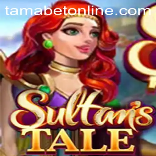 Exploring Sultanstale: A New Adventure with TAMABET