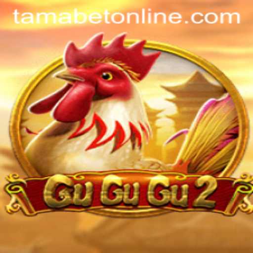 Exploring the Thrills of GuGuGu2 and the Mystery of TAMABET