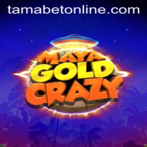 Discover the Thrills of MayaGoldCrazy: Dive into the World of TAMABET